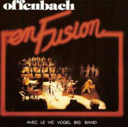 Offenbach : En Fusion